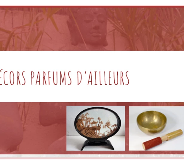 Décors parfums d'ailleurs