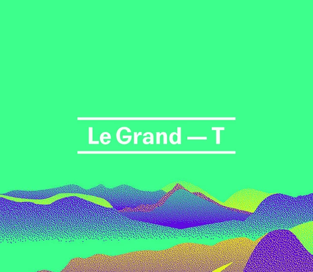 Le Grand T